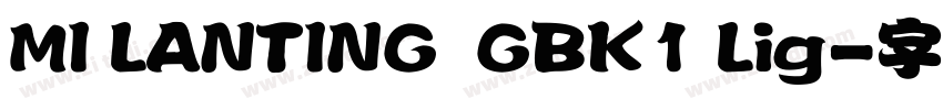 MI LANTING  GBK1 Lig字体转换